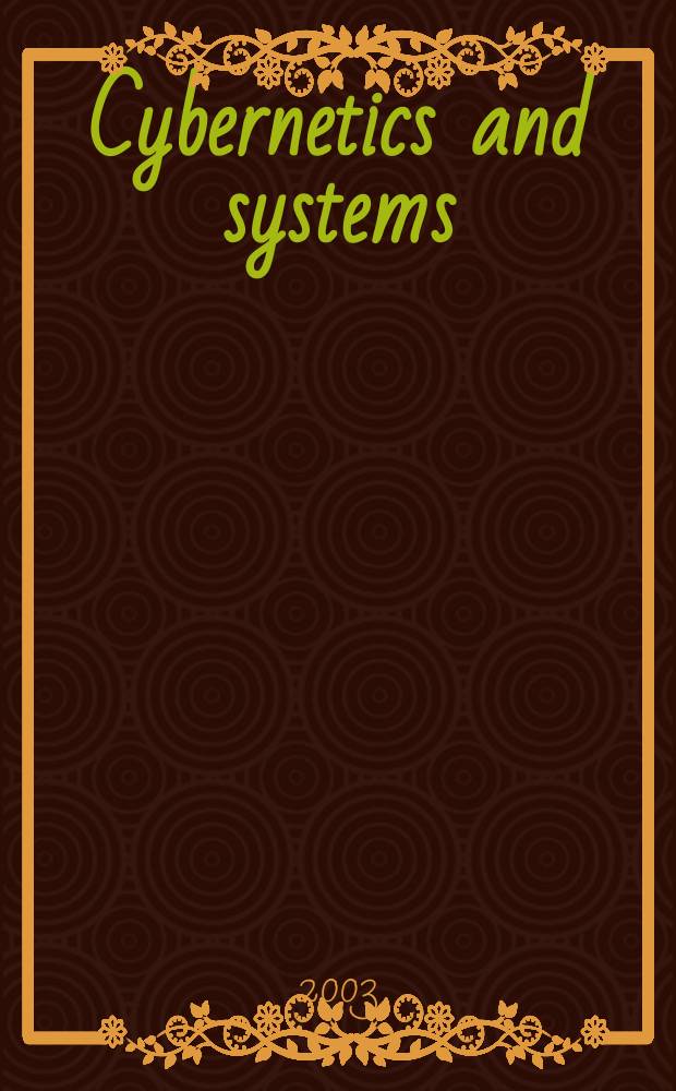 Cybernetics and systems : An intern. j. Vol.34, №4