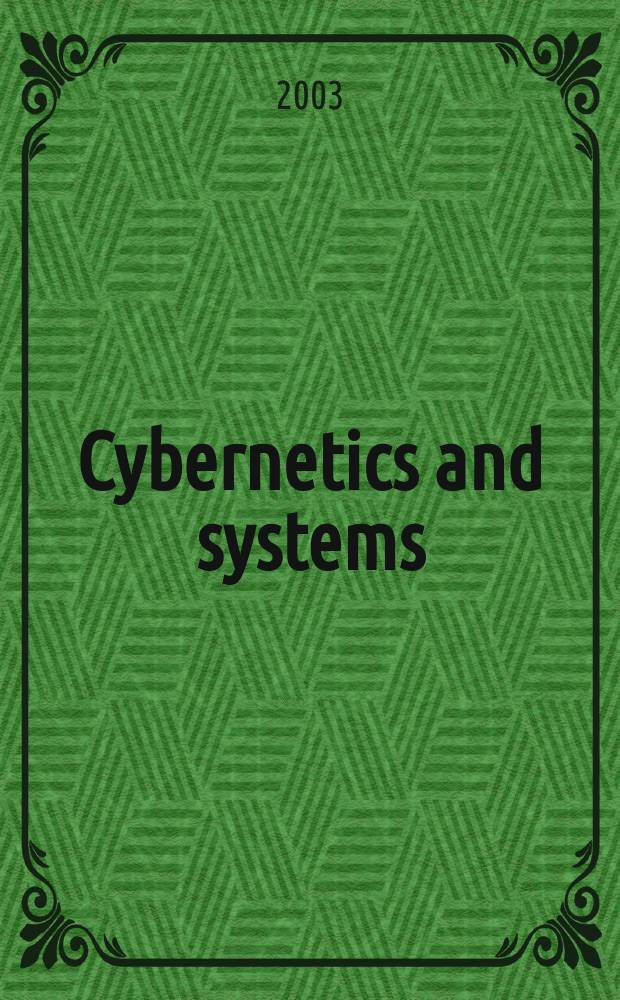 Cybernetics and systems : An intern. j. Vol.34, №5