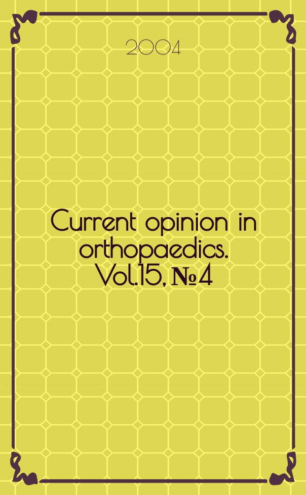 Current opinion in orthopaedics. Vol.15, №4