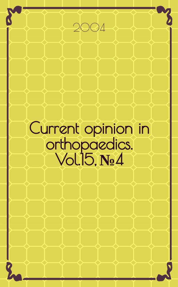 Current opinion in orthopaedics. Vol.15, №4