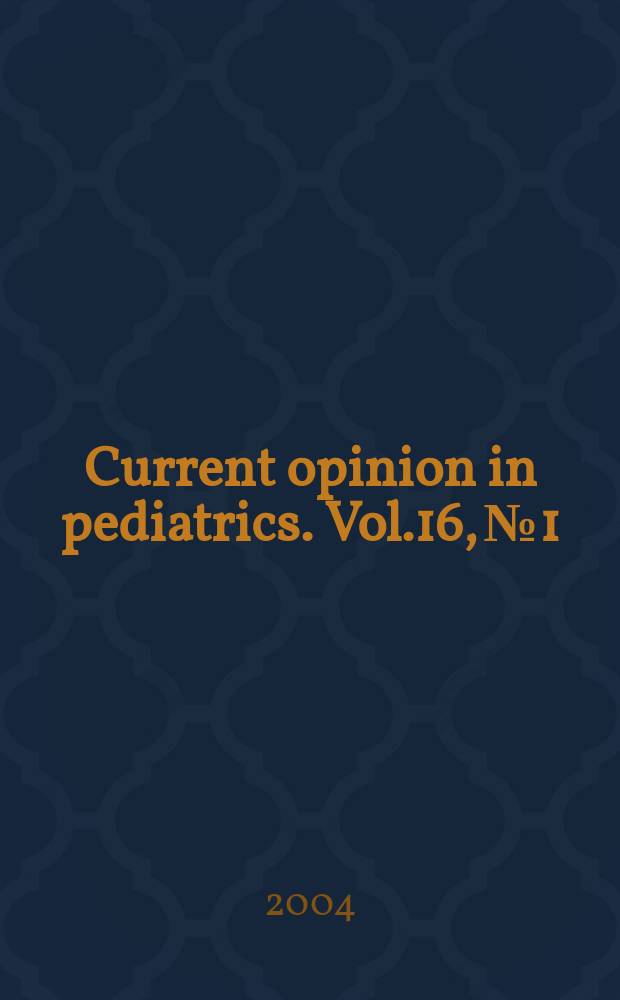 Current opinion in pediatrics. Vol.16, №1