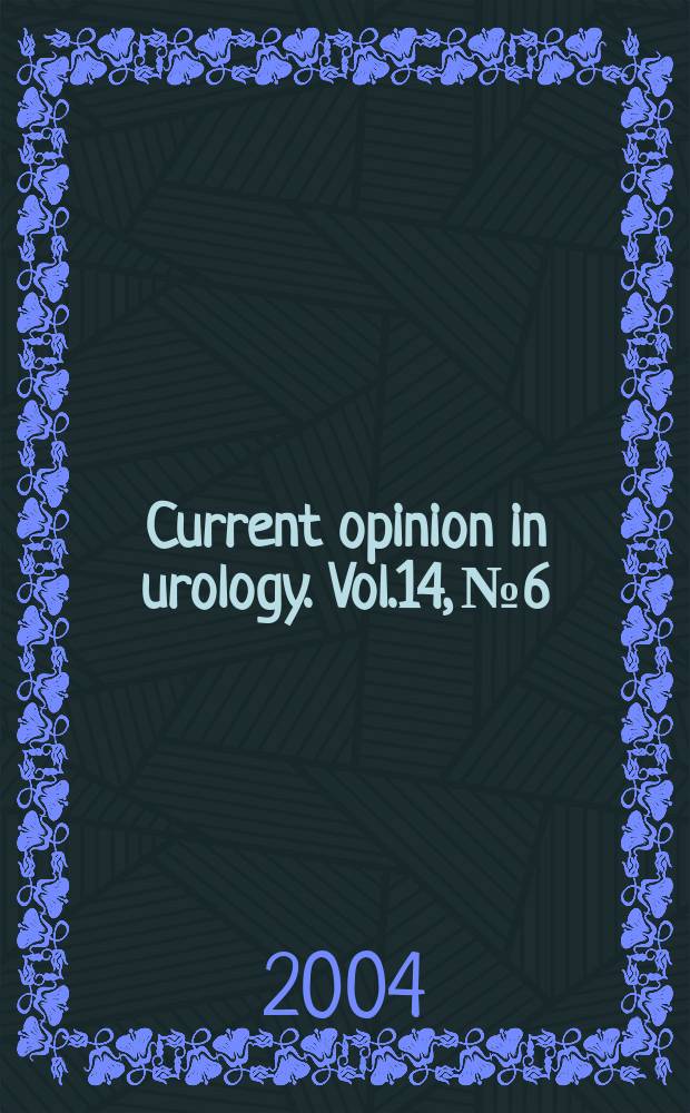 Current opinion in urology. Vol.14, №6