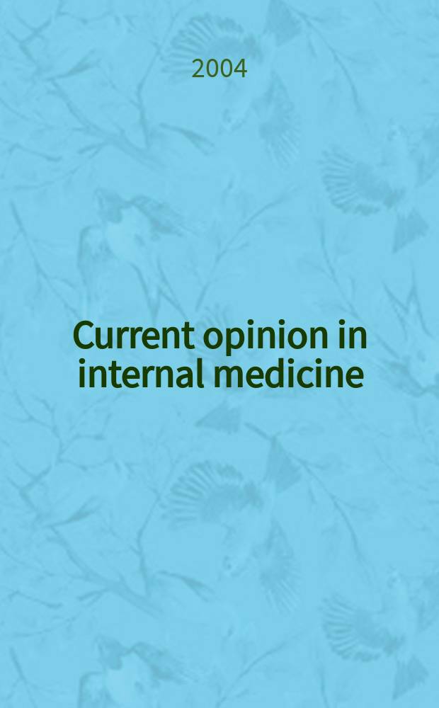 Current opinion in internal medicine : Sel. art. from the Current opinion ser. Vol.3, №1