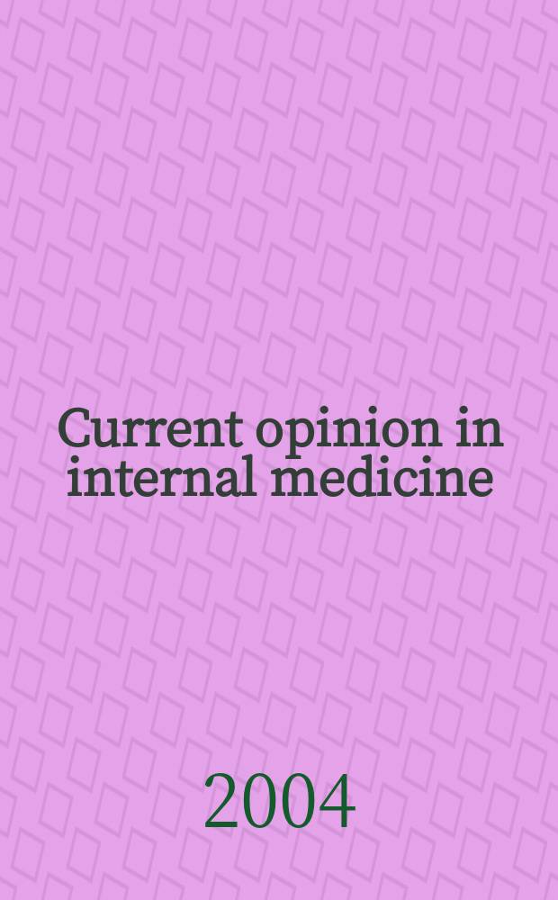 Current opinion in internal medicine : Sel. art. from the Current opinion ser. Vol.3, №2
