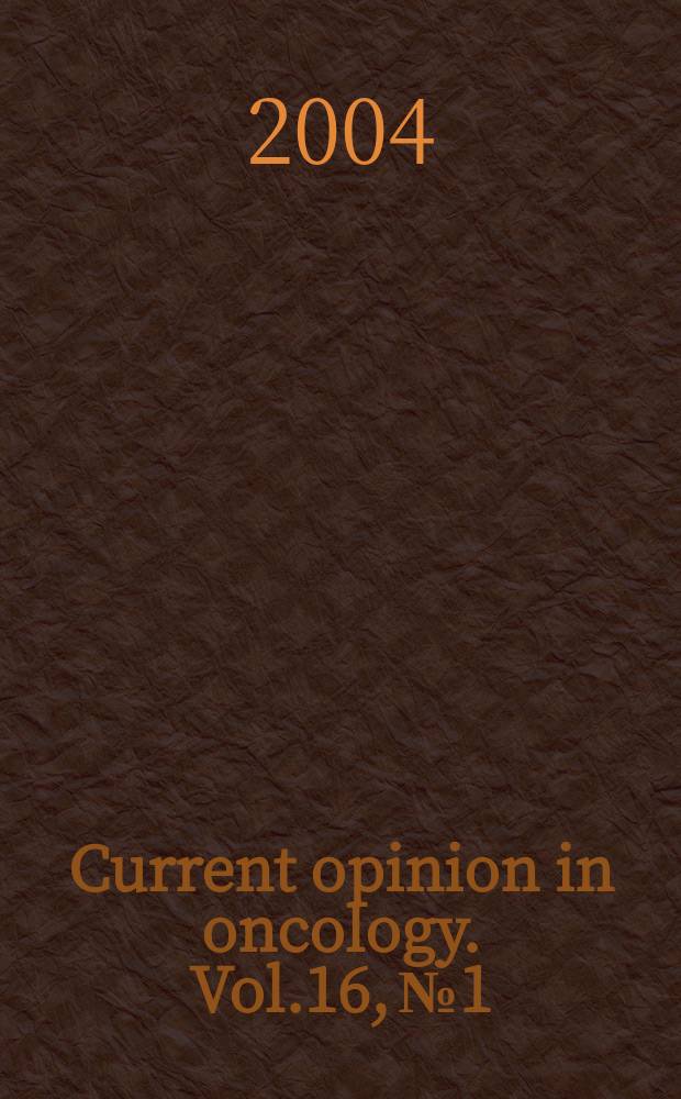 Current opinion in oncology. Vol.16, №1