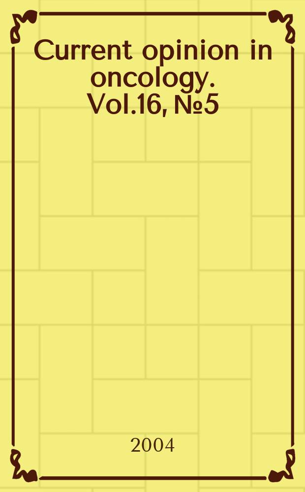 Current opinion in oncology. Vol.16, №5
