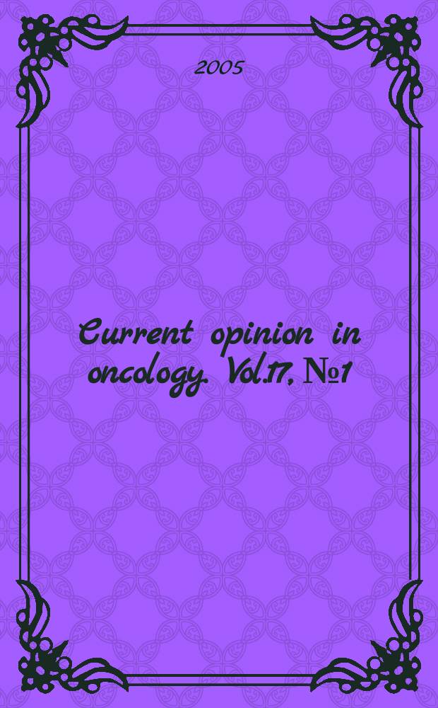 Current opinion in oncology. Vol.17, №1