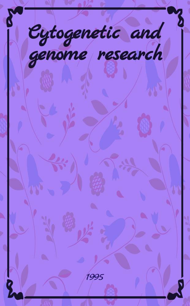 Cytogenetic and genome research : Found. 1962 as Cytogenetics