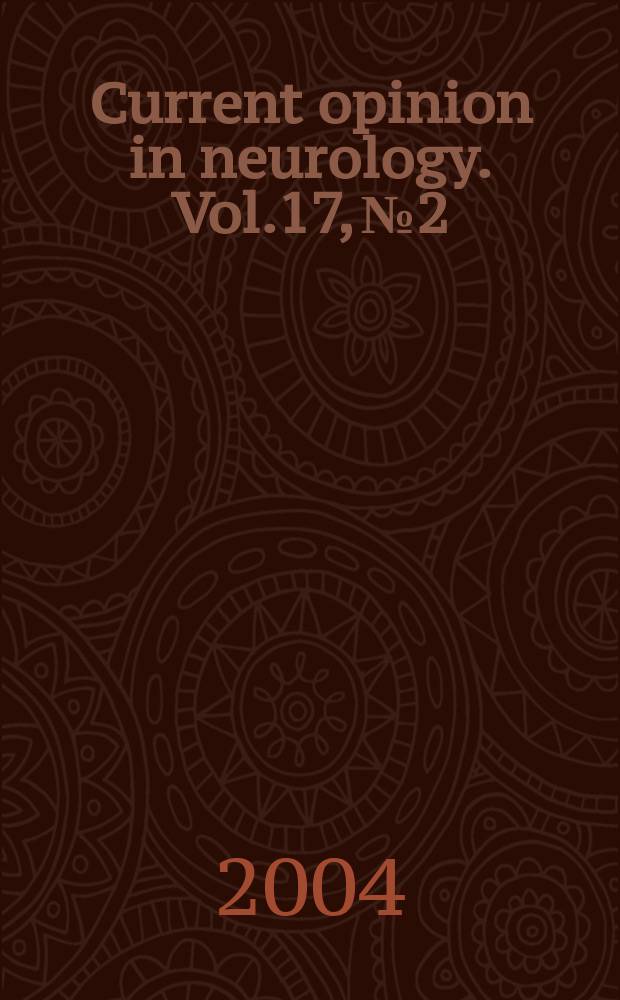 Current opinion in neurology. Vol.17, №2