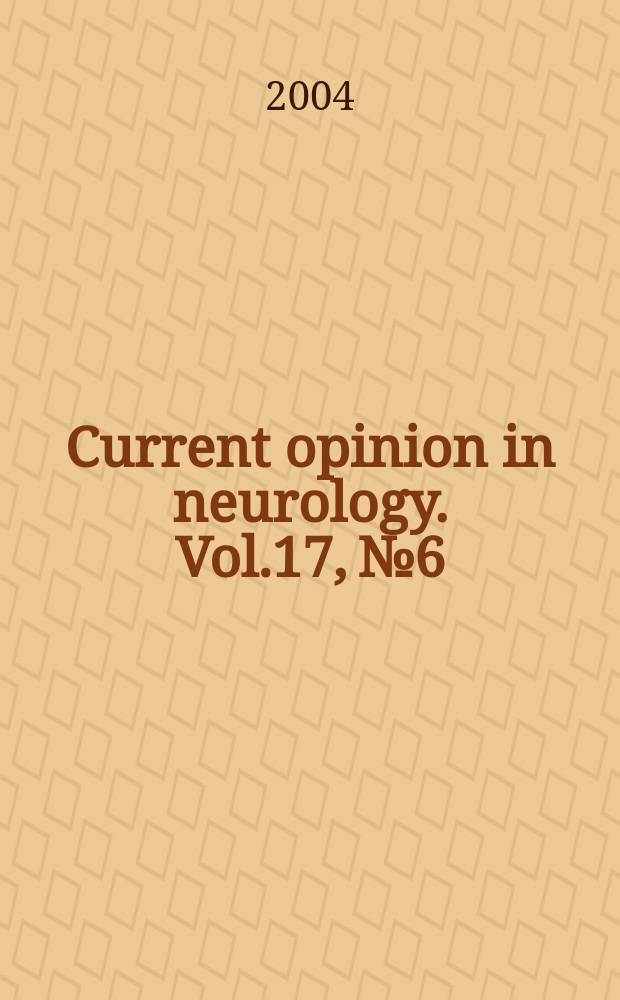 Current opinion in neurology. Vol.17, №6