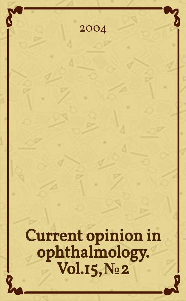 Current opinion in ophthalmology. Vol.15, №2