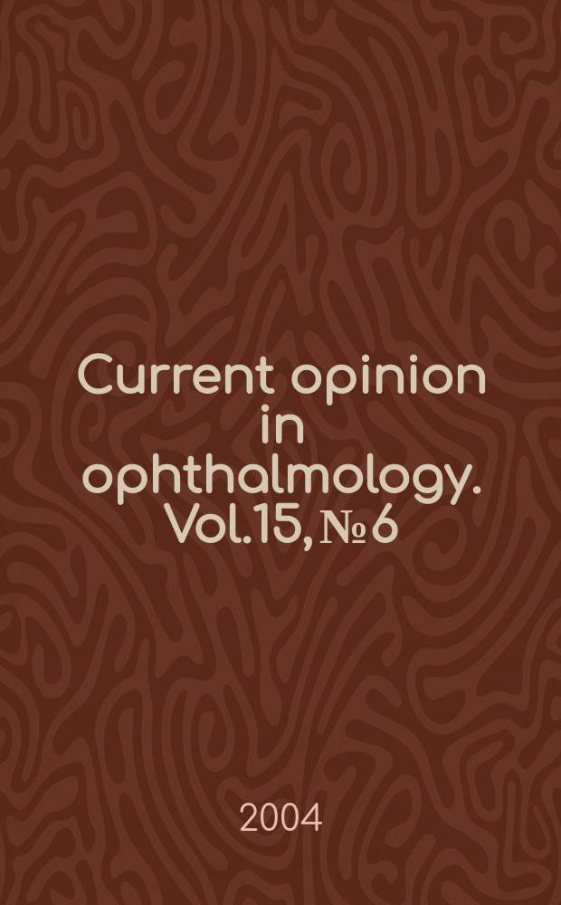 Current opinion in ophthalmology. Vol.15, №6