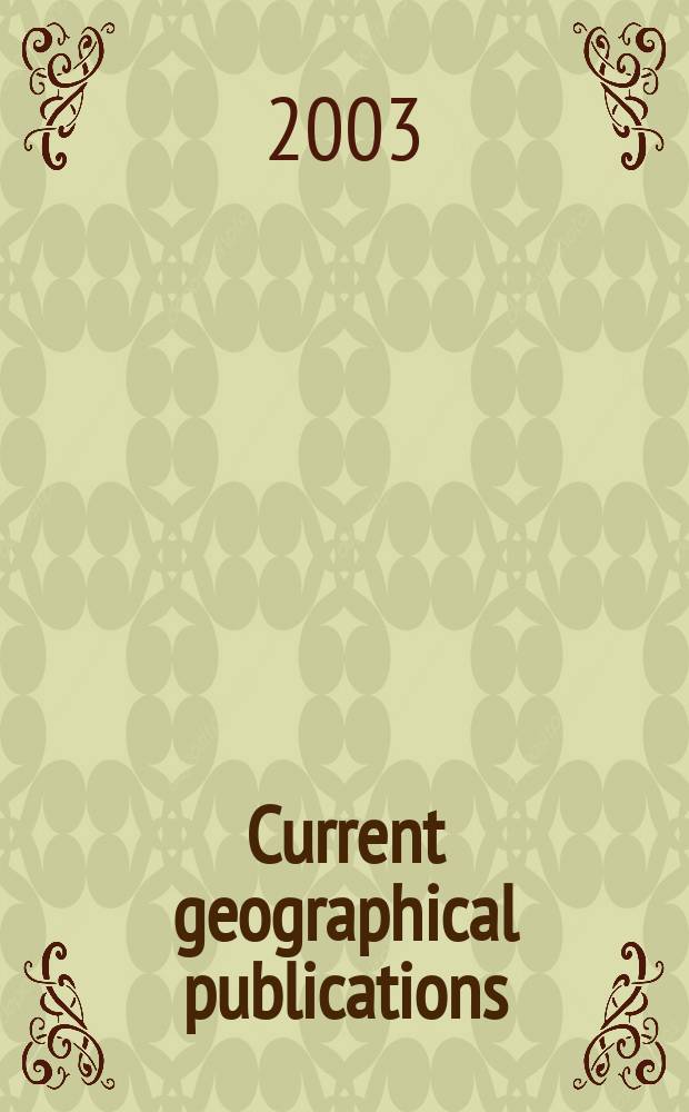 Current geographical publications : Additions to the research catalogue of the American geographical society. Vol.66, №5