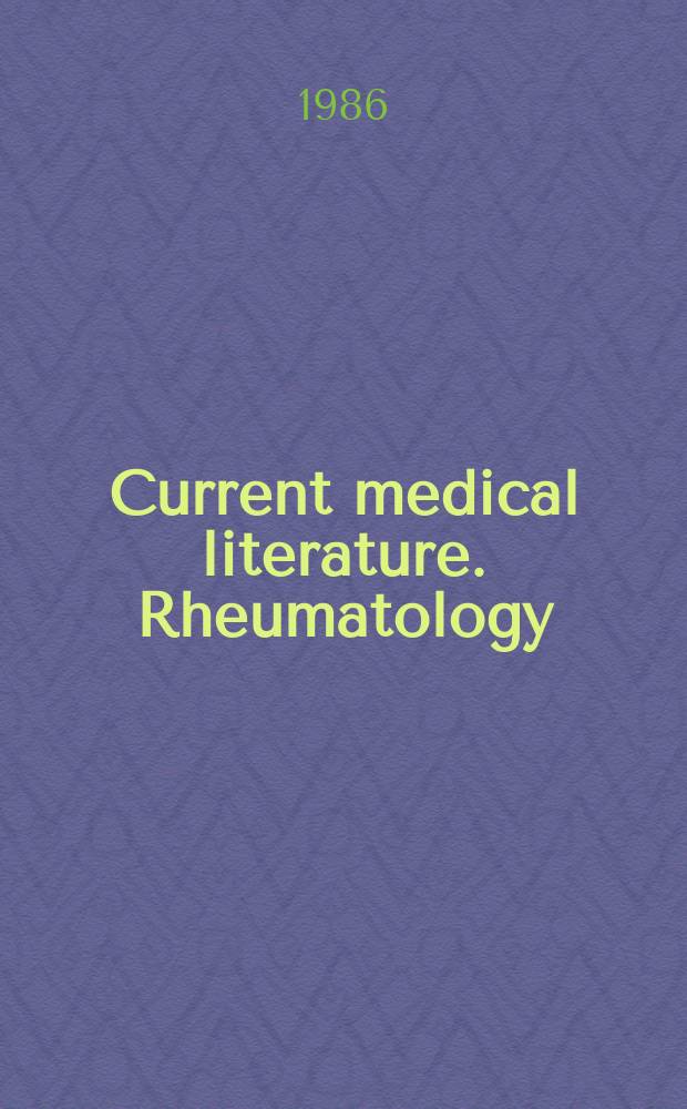 Current medical literature. Rheumatology : Citations a. comment on important articles selected from the current intern. lit