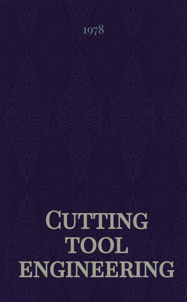 Cutting tool engineering : Metal cutting, metal removal, abrasive machining