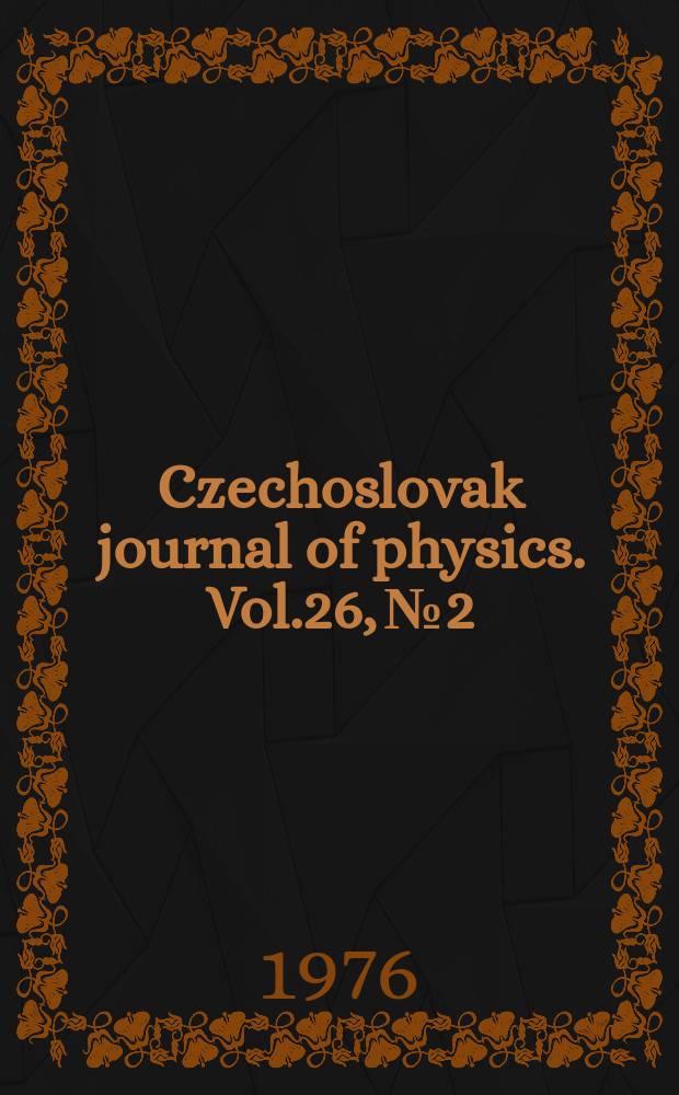 Czechoslovak journal of physics. Vol.26, №2