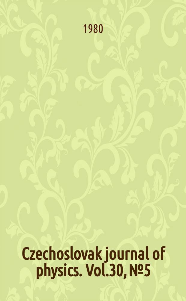 Czechoslovak journal of physics. Vol.30, №5
