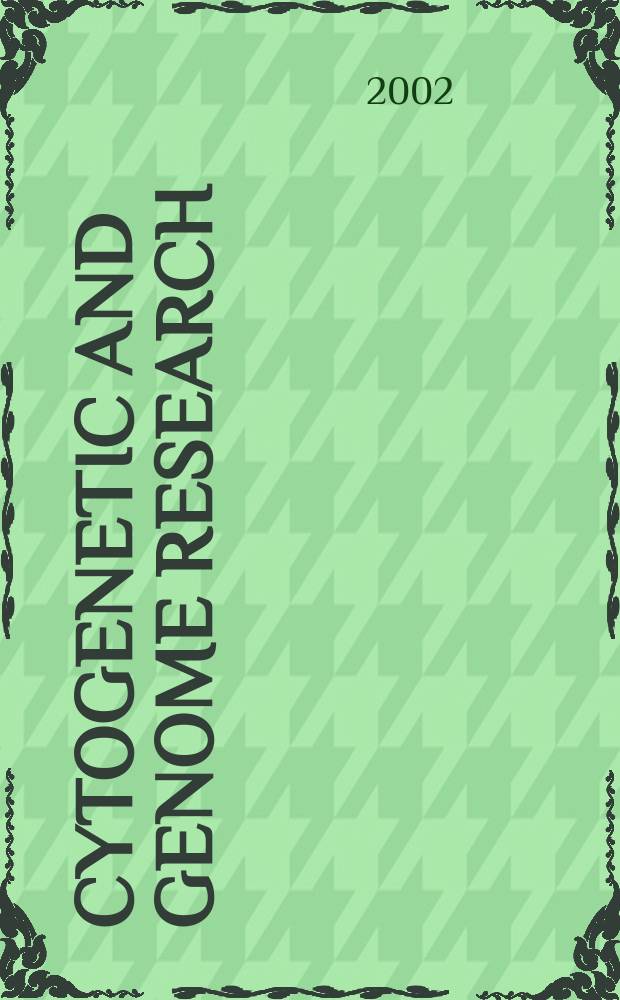 Cytogenetic and genome research : Found. 1962 as Cytogenetics. Vol.98, №3