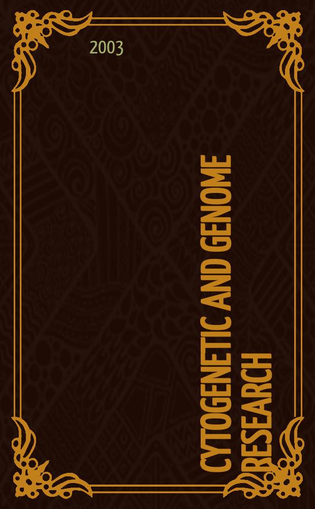 Cytogenetic and genome research : Found. 1962 as Cytogenetics. Vol.102, №1/4 : Animal genomics