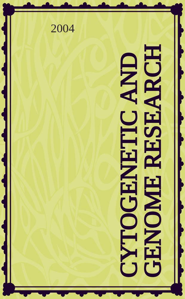 Cytogenetic and genome research : Found. 1962 as Cytogenetics. Vol.105, №1