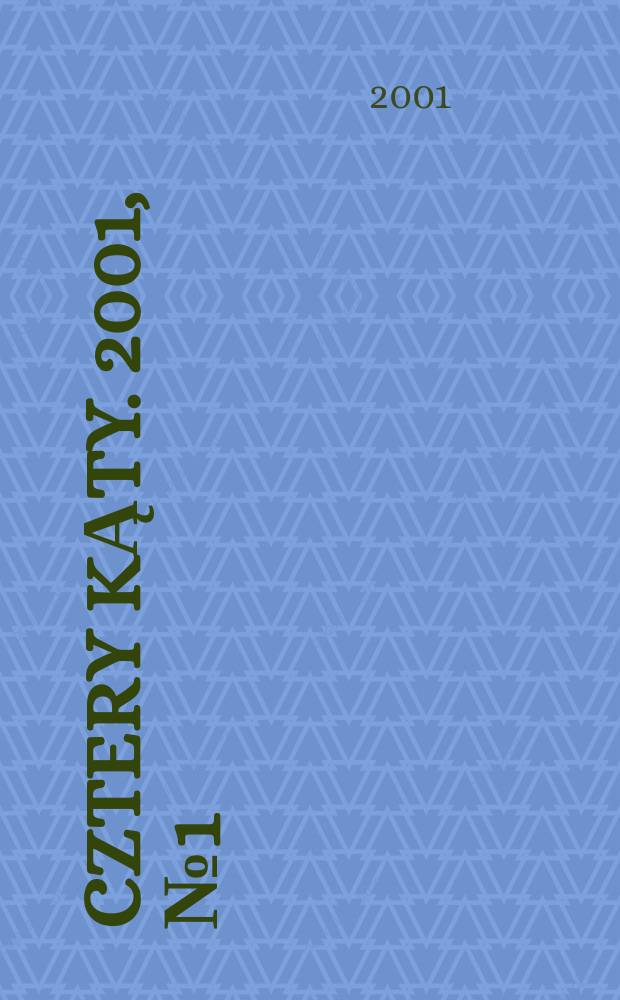 Cztery kąty. 2001, №1(112)