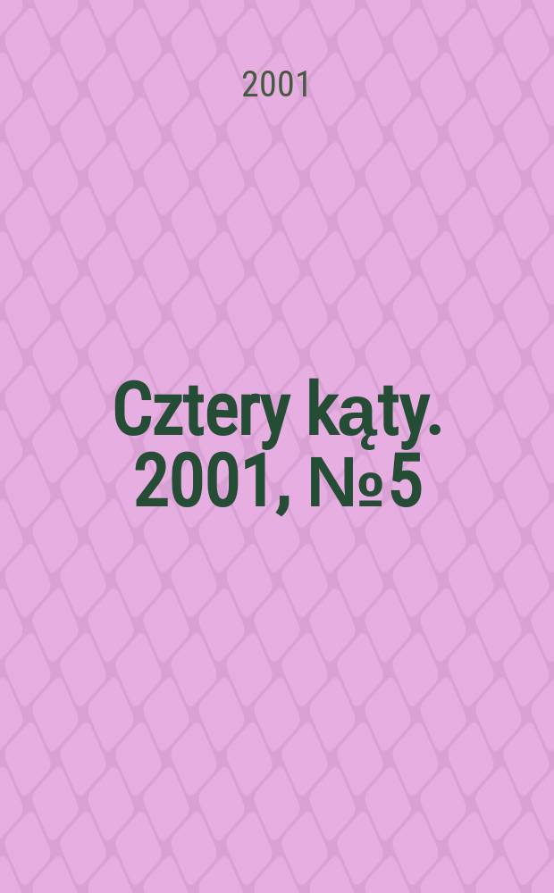 Cztery kąty. 2001, №5(116)