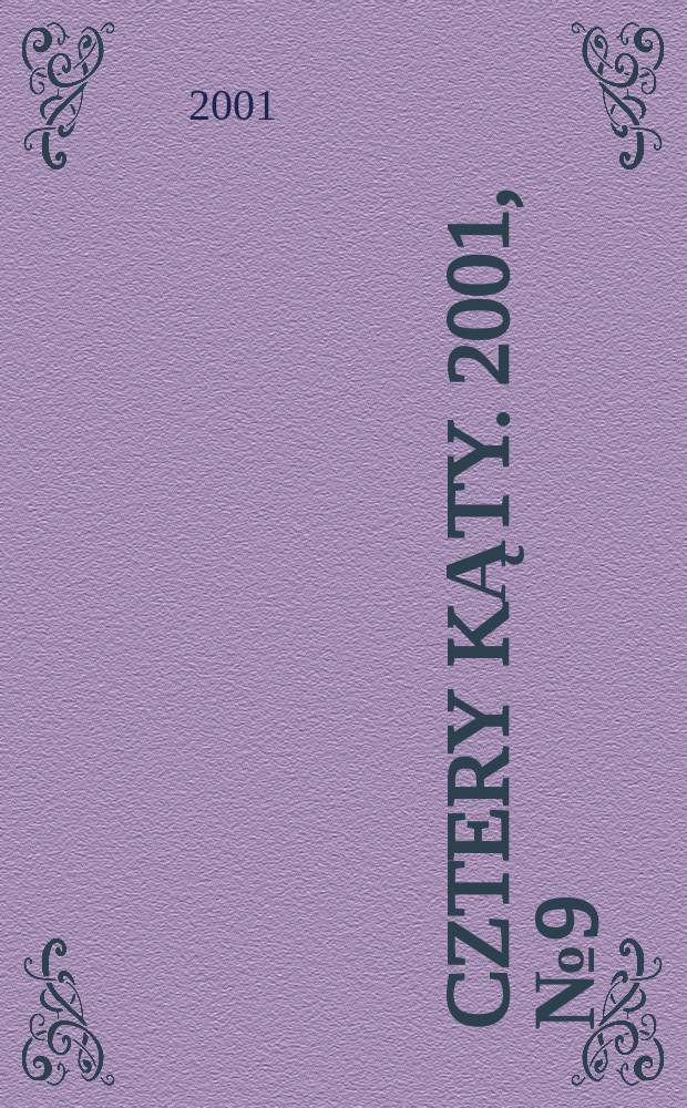Cztery kąty. 2001, №9(120)