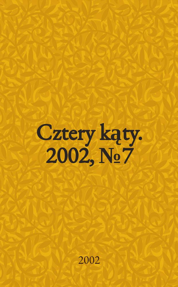 Cztery kąty. 2002, №7(130)