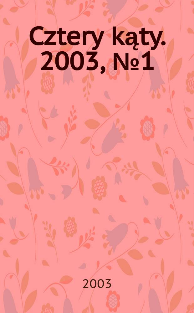 Cztery kąty. 2003, №1(136)