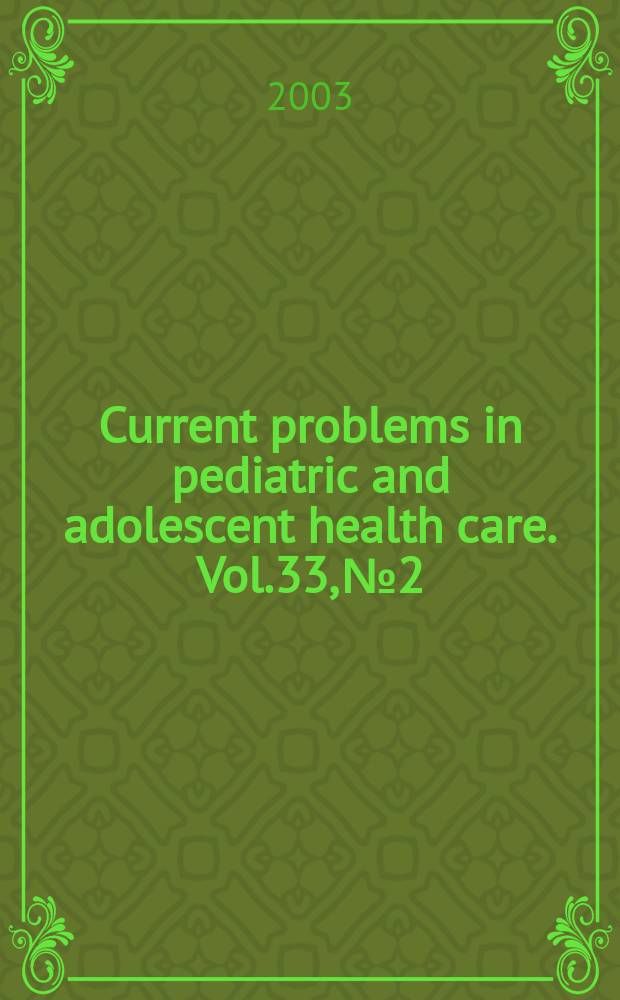 Current problems in pediatric and adolescent health care. Vol.33, №2 : Crash proof kids?