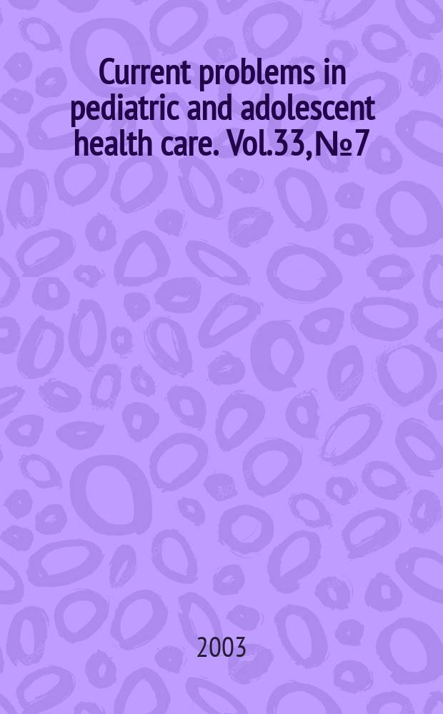 Current problems in pediatric and adolescent health care. Vol.33, №7 : Endocrine late effects ...