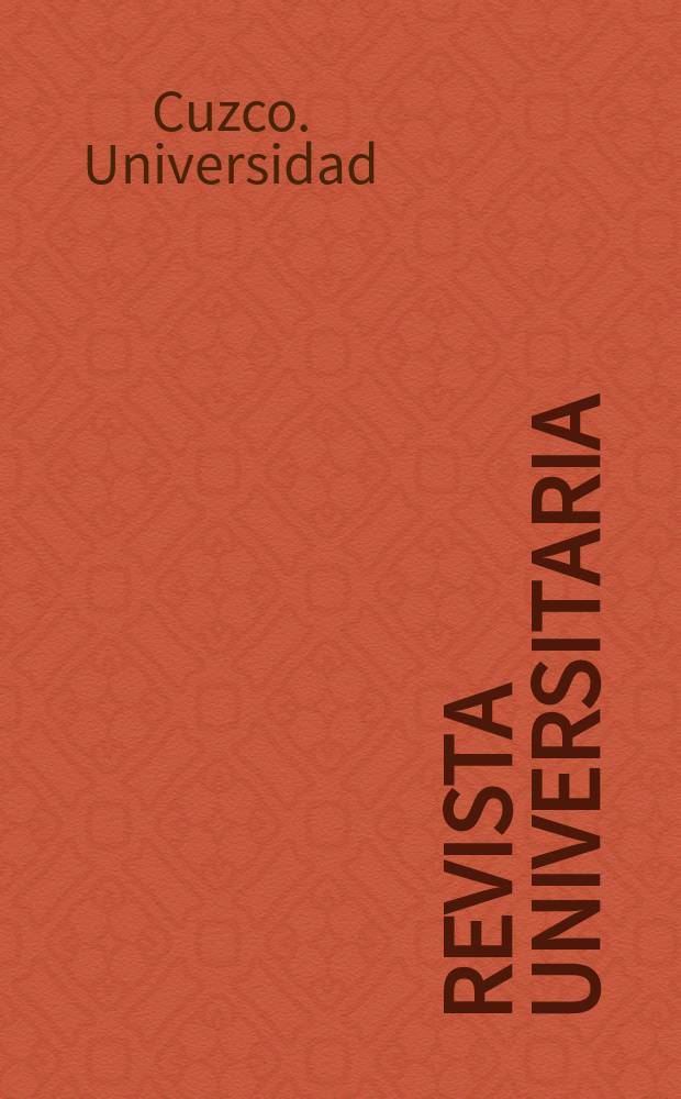 Revista universitaria : Órgano de la Universidad national del Cuzco