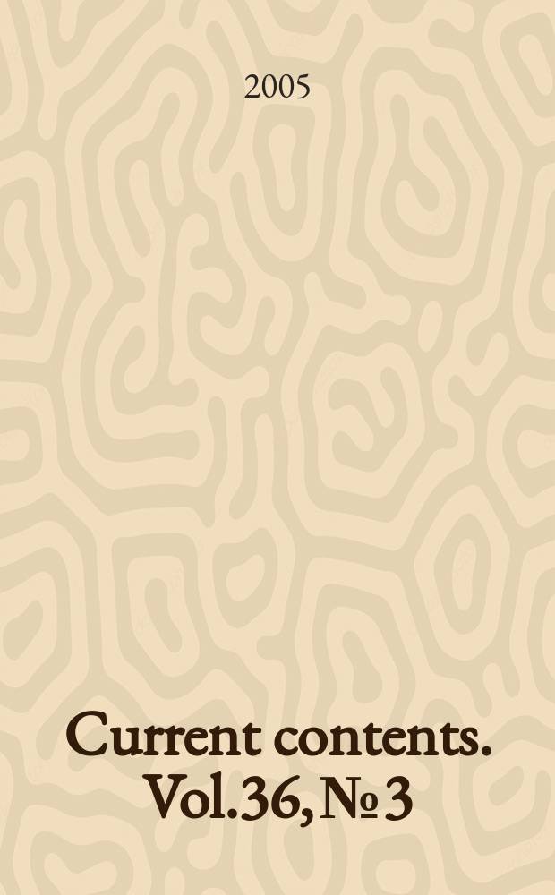 Current contents. Vol.36, №3