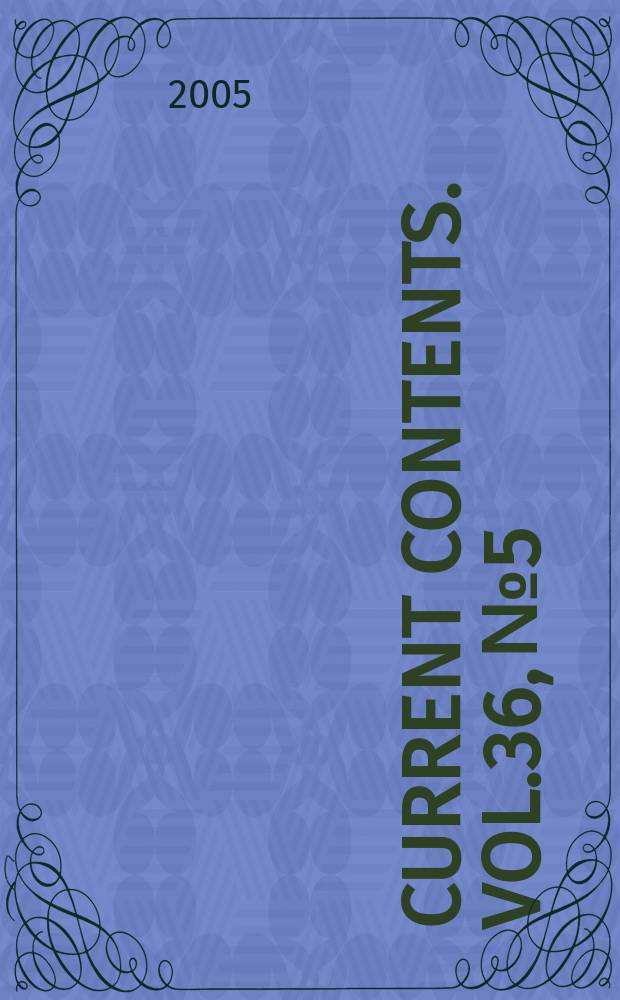 Current contents. Vol.36, №5