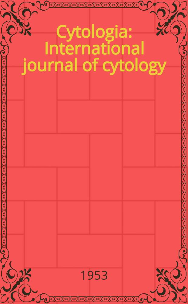 Cytologia : International journal of cytology