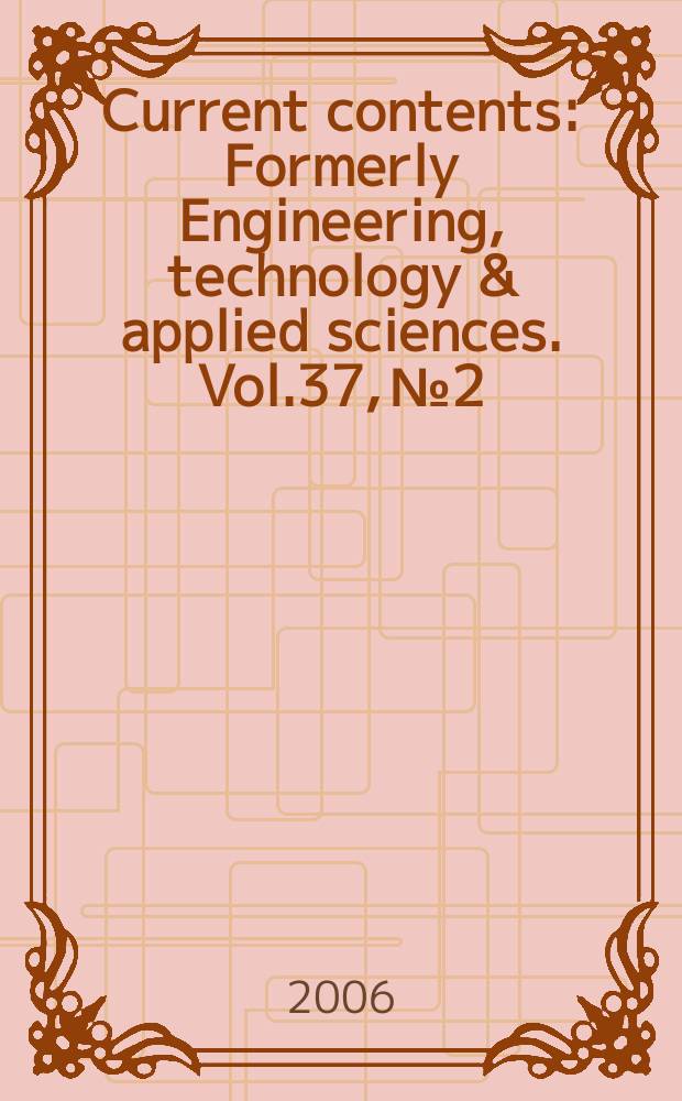 Current contents : Formerly Engineering, technology & applied sciences. Vol.37, №2