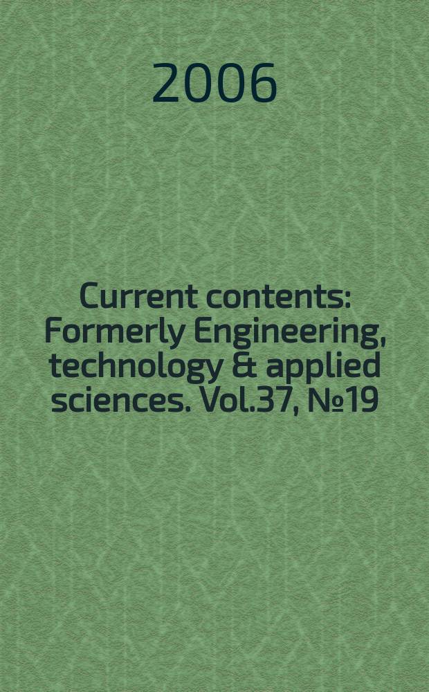 Current contents : Formerly Engineering, technology & applied sciences. Vol.37, №19