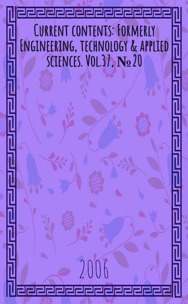 Current contents : Formerly Engineering, technology & applied sciences. Vol.37, №20