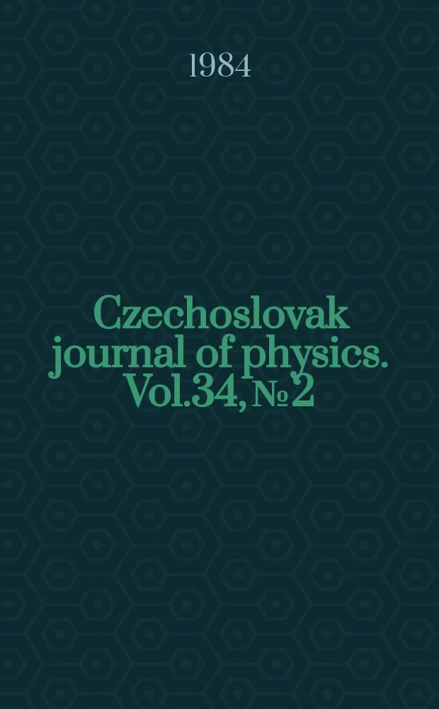 Czechoslovak journal of physics. Vol.34, №2