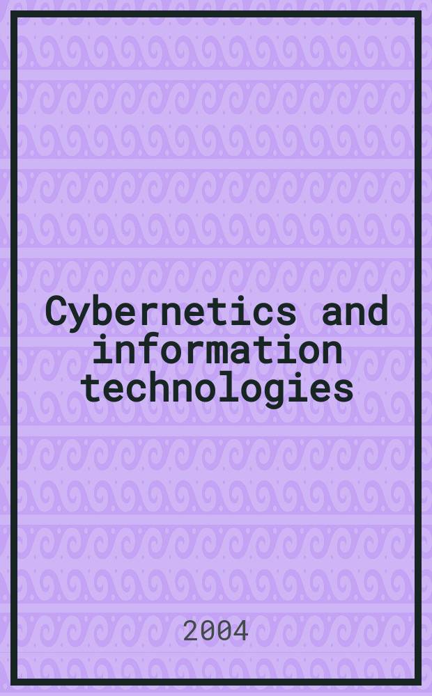 Cybernetics and information technologies : CIT. Vol.4, №2