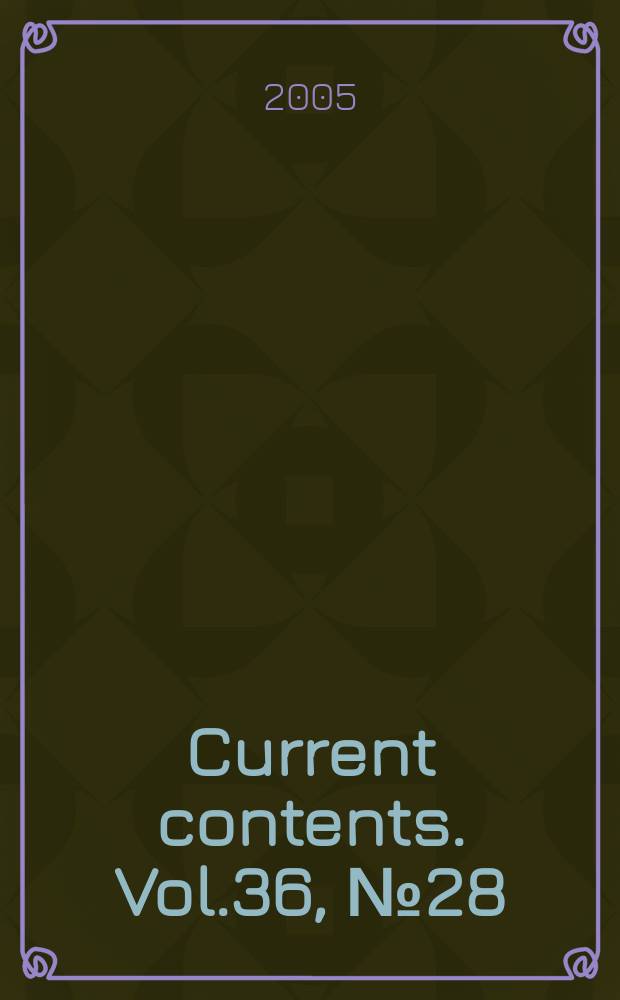 Current contents. Vol.36, №28
