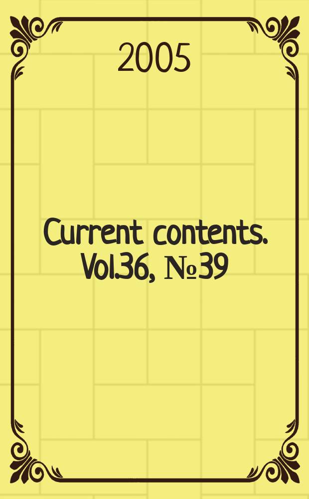 Current contents. Vol.36, №39