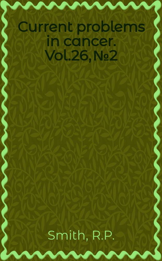 Current problems in cancer. Vol.26, №2 : Photodynamic therapy