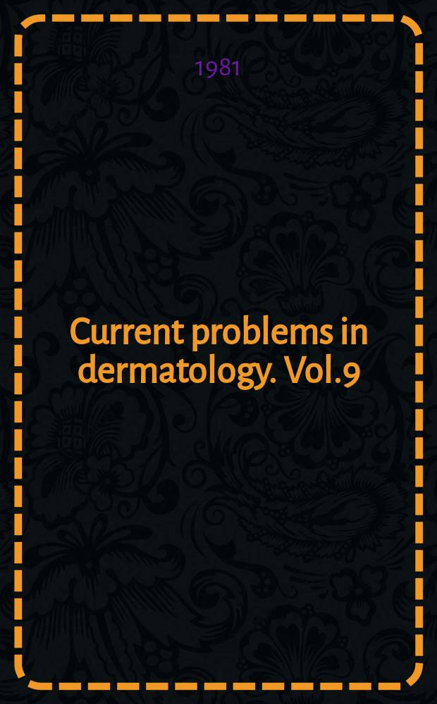 Current problems in dermatology. Vol.9 : Some fundamental approaches in skin research