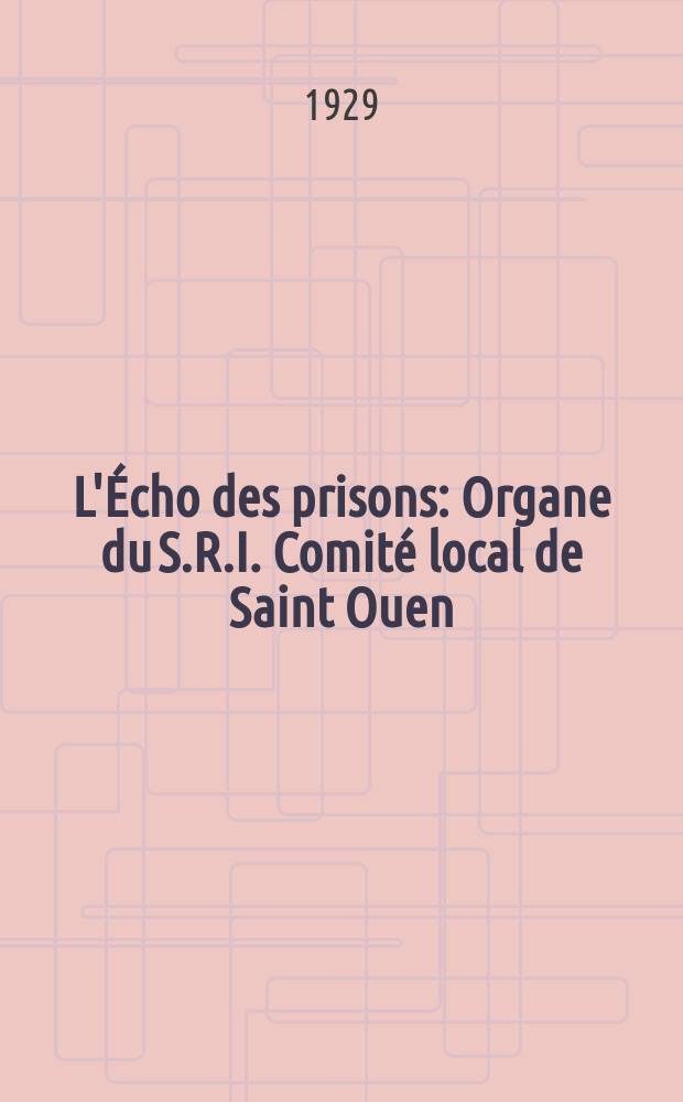 L'&Eacute;cho des prisons : Organe du S.R.I. Comit&eacute; local de Saint Ouen