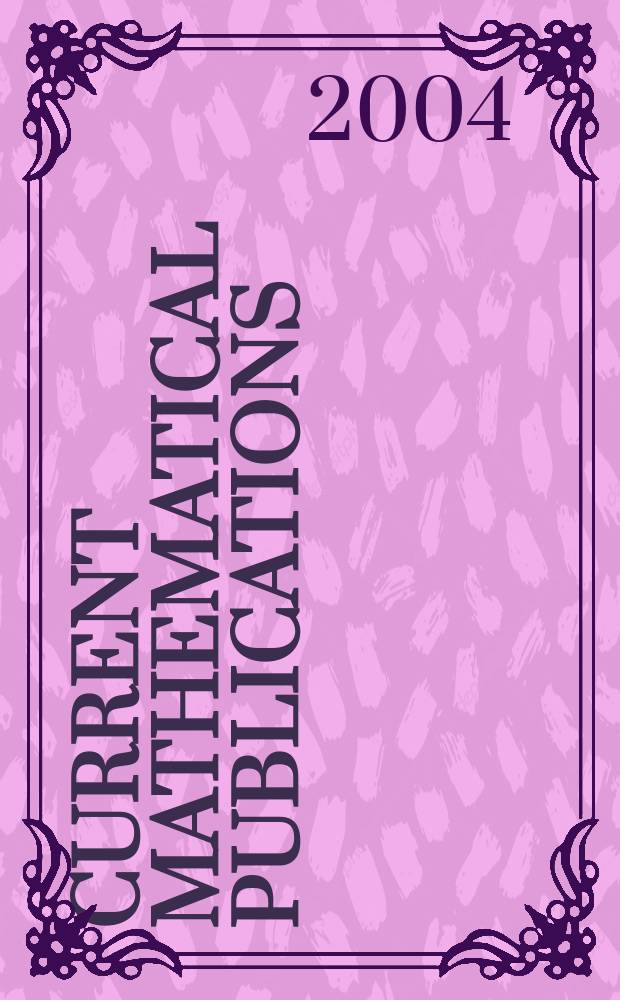 Current mathematical publications : Publ. by the Amer. mathem. society. 2004, №11