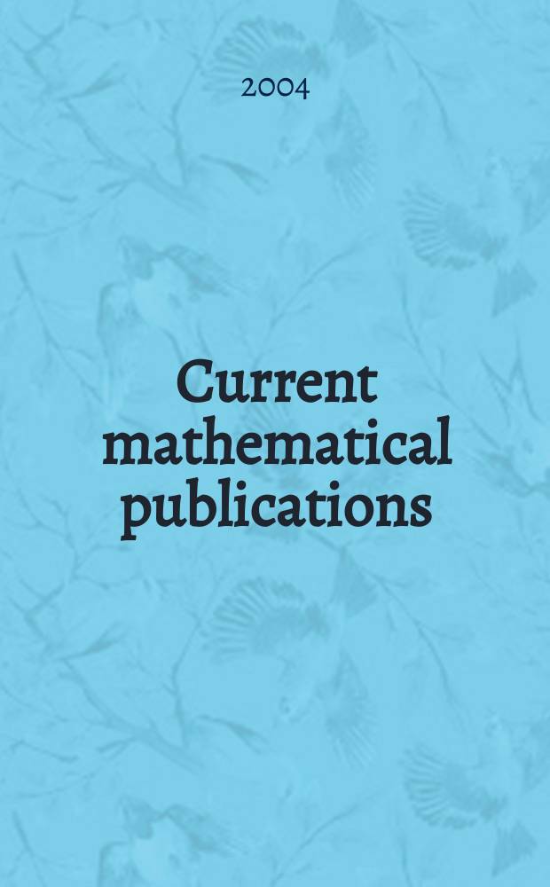 Current mathematical publications : Publ. by the Amer. mathem. society. 2004, №12