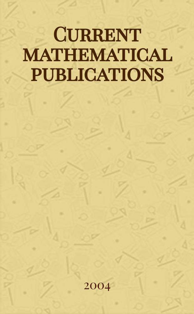 Current mathematical publications : Publ. by the Amer. mathem. society. 2004, №16