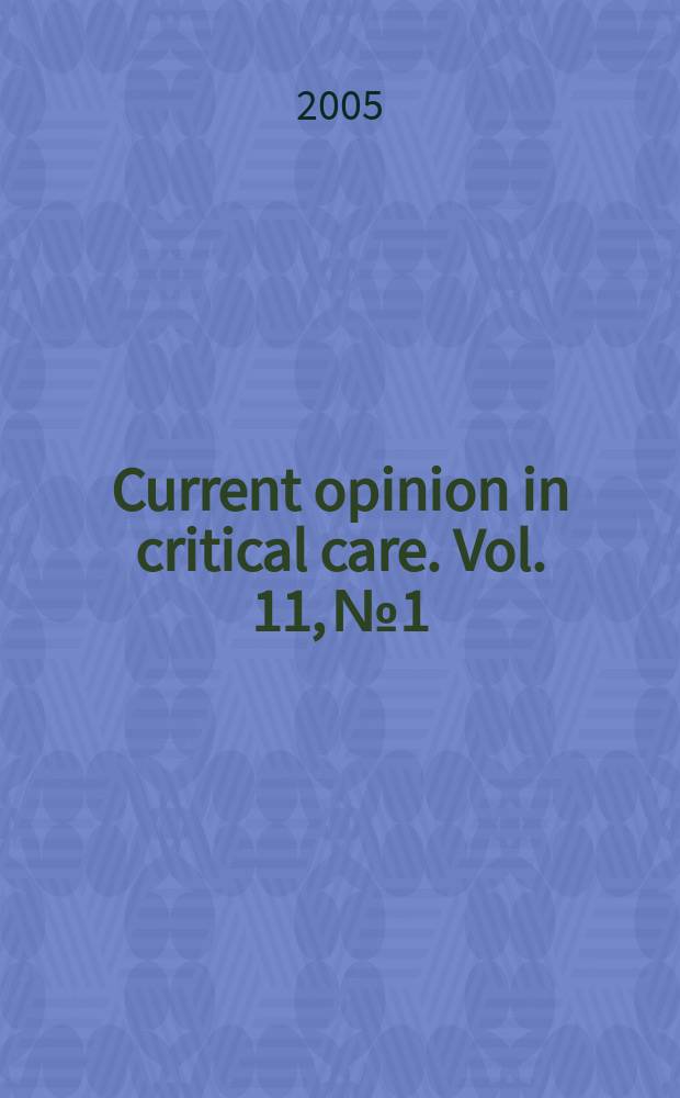 Current opinion in critical care. Vol. 11, № 1 : Respiratory system