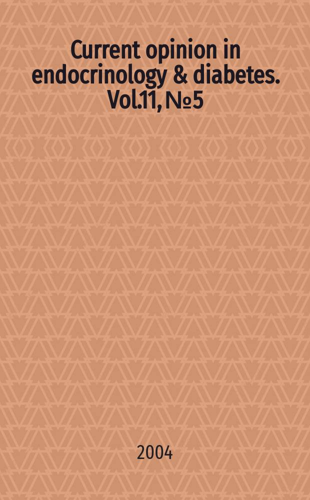 Current opinion in endocrinology & diabetes. Vol.11, №5